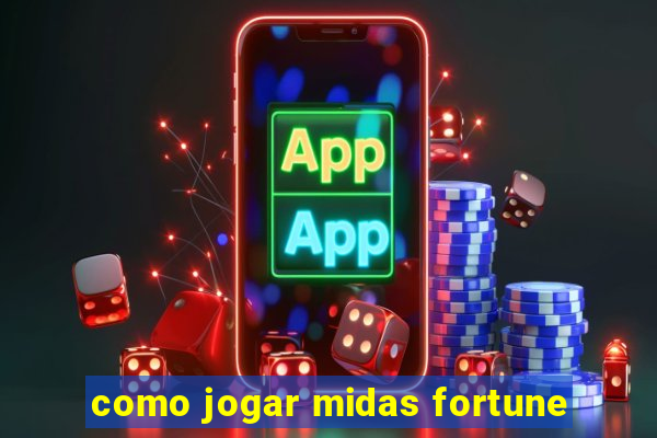 como jogar midas fortune